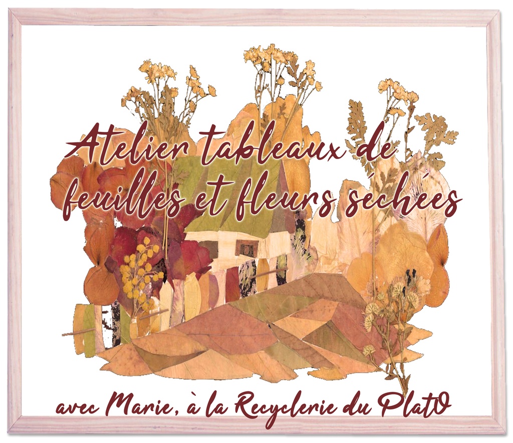 Les Échappées : Atelier création de tableaux de fleurs et feuilles séchées (Tarif unique) 2/07-27/08