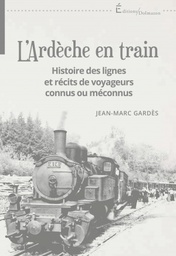 Editions Dolmazon - "L'Ardèche en train"
